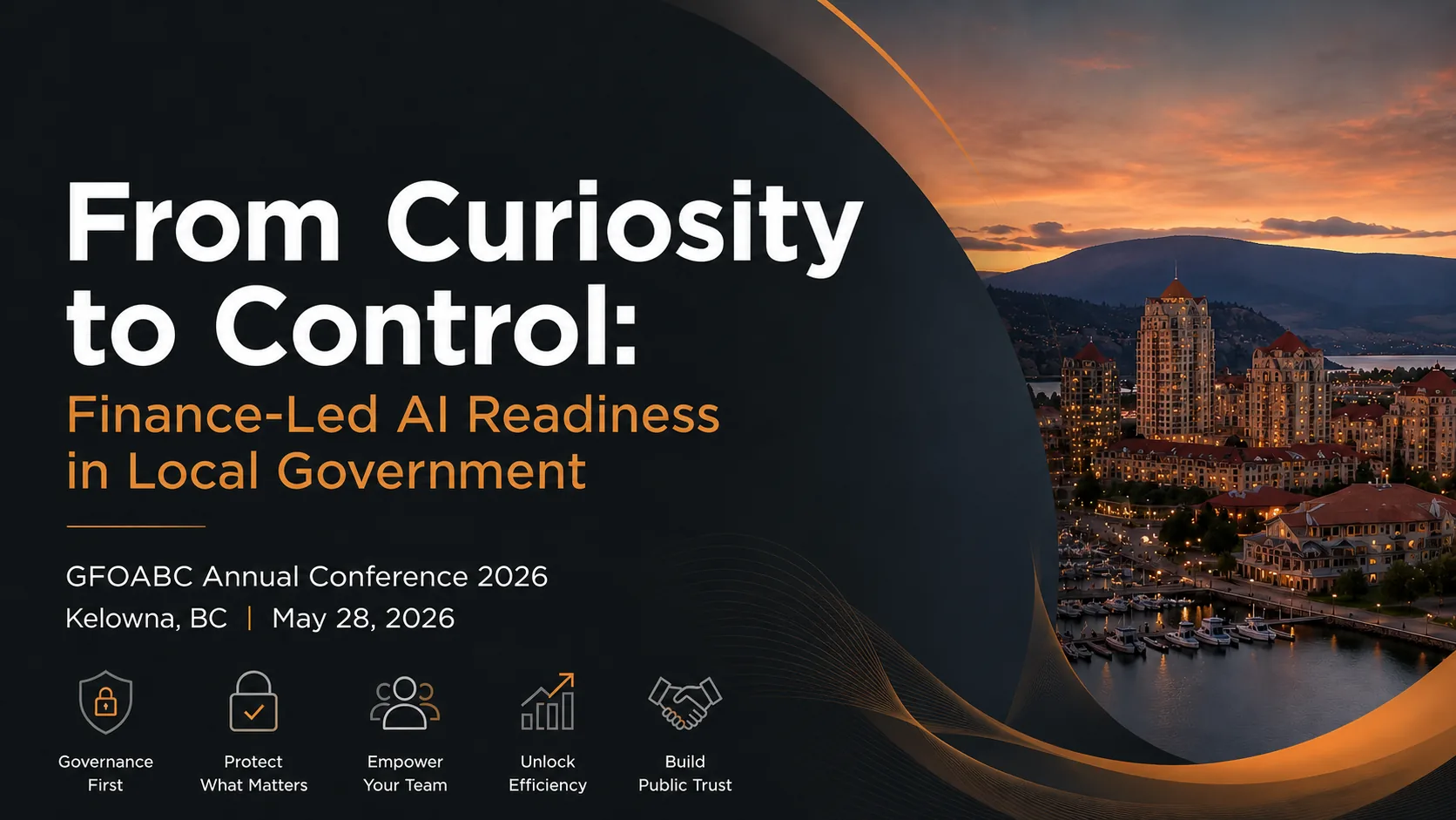 From Curiosity to Control: Finance-Led AI Readiness in Local Government — ALPHA IT at GFOABC 2026, Kelowna, BC, May 28, 2026